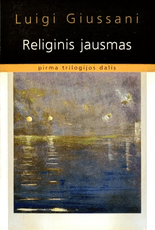Religinis jausmas. Pirma trilogijos dalis