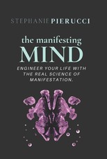 The Manifesting Mind