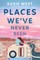 Places We've Never Been
