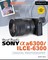 David Busch's Sony Alpha a6300/ILCE-6300 Guide to Digital Photography