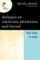 Dialogues on Relativism, Absolutism, and Beyond