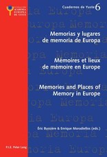 Memorias Y Lugares de Memoria de Europa- MÃ©moires Et Lieux de MÃ©moire En Europe- Memories and Places of Memory in Europe