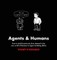 Agents & Humans