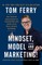 Mindset, Model and Marketing!