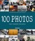 100 Photos That Changed the World