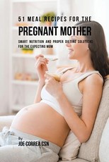 51 Meal Recipes for the Pregnant Mother