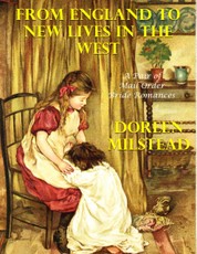 From England to New Lives In the West: A Pair of Mail Order Bride Romances