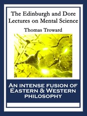 The Edinburgh and Dore Lectures on Mental Science