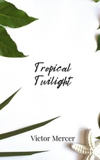 Tropical Twilight