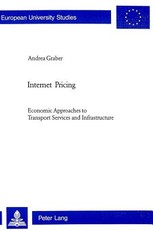 Internet Pricing; Economic Approaches to Transport Services and Infrastructure