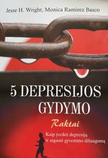 Penki depresijos gydymo raktai: kaip įveikti depresiją ir atgauti gyvenimo džiaugsmą (2007)