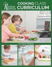 Kids Cook Real Food