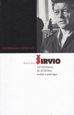Pauliaus Širvio gyvenimas ir kūryba: ženklai ir pražvalgos