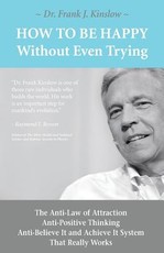 How To Be Happy Without Even Trying