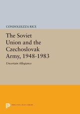 The Soviet Union and the Czechoslovak Army, 1948-1983