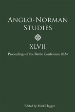 Anglo-Norman Studies XLVII