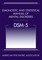 Diagnostic and Statistical Manual of Mental Disorders (DSM-5®)