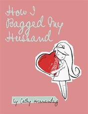 How I Bagged My Husband