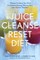 The Juice Cleanse Reset Diet