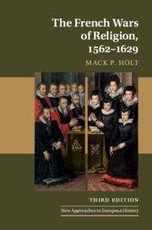 The French Wars of Religion, 1562-1629