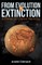 From Evolution to Extinction