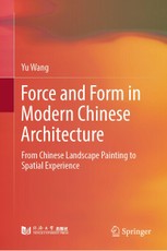 Force and Form in Modern Chinese Architecture