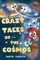 Crazy Tales of The Cosmos