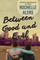 Between Good and Evil