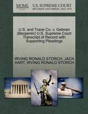 U.S. and Trane Co. V. Gelman (Benjamin) U.S. Supreme Court Transcript of Record with Supporting Pleadings