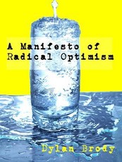 A Manifesto Of Radical Optimism