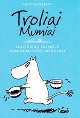 Troliai Mumiai. Burtininko skrybėlė. Muminuko tėčio memuarai