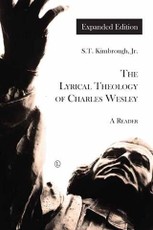 Lyrical Theology of Charles Wesley - Expanded Edition