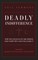 Deadly Indifference