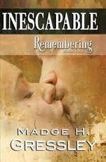 Inescapable Remembering