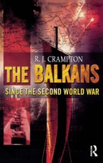 Crampton, R: Balkans Since the Second World War