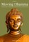 Moving Dhamma Volume One