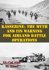 Kasserine: The Myth and Its Warning for Airland Battle Operations