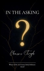 In The Asking Poetry From The Pages Of In the Asking, I Changed