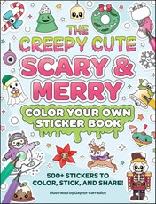 The Creepy Cute Scary & Merry Color Your Own Sticker Book