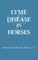 Lyme Disease In Horses