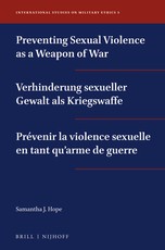 Preventing Sexual Violence as a Weapon of War / Verhinderung Sexueller Gewalt ALS Kriegswaffe / PrÃ©venir La Violence Sexuelle En Tant Qu'arme de Guerre