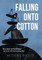 Falling Onto Cotton