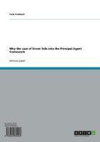 Why the case of Enron falls into the Principal Agent framework