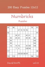 Numbricks Puzzles - 200 Easy Puzzles 12x12 vol.13