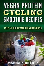VEGAN PROTEIN CYCLING SMOOTHIE Recipes