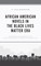 African American Novels in the Black Lives Matter Era