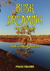 Bush Dreaming and Other Plays