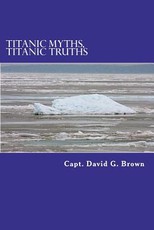 Titanic Myths, Titanic Truths