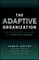 The Adaptive Organization