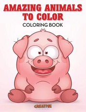 Amazing Animals to Color Coloring Book
